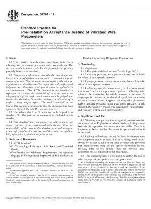 Standard Practice for  Pre-Installation Acceptance Testing of Vibrating Wire Piezometers