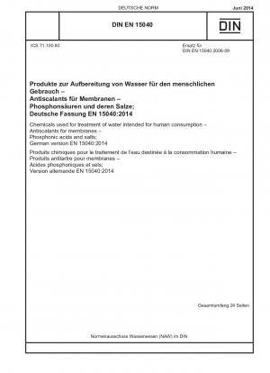 Chemicals used for treatment of water intended for human consumption - Antiscalants for membranes - Phosphonic acids and salts; German version EN 15040:2014
