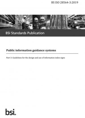 Public information guidance systems - Guidelines for the design and use of information index signs