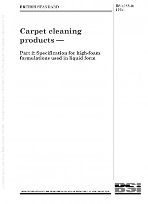 Carpet cleaning products — Part 2 : Specification for high - foam formulations used in liquid form