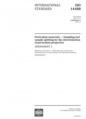 Particulate materials — Sampling and sample splitting for the determination of particulate properties — Amendment 1
