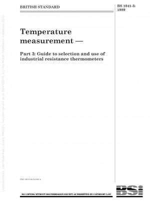 Temperature measurement — Part 3 : Guide to selection and use of industrial resistance thermometers