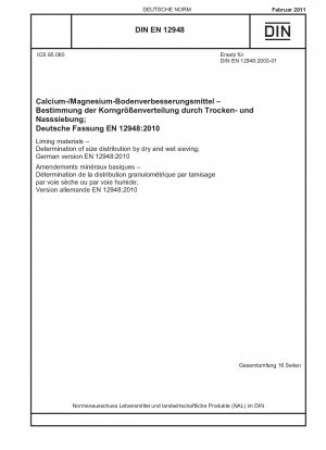 Liming materials - Determination of size distribution by dry and wet sieving; German version EN 12948:2010