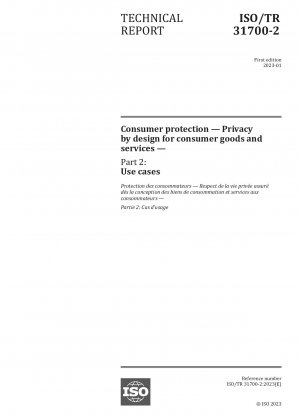 Consumer protection — Privacy by design for consumer goods and services — Part 2: Use cases