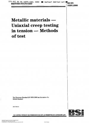 Metallic materials - Uniaxial creep testing in tension - Methods of test