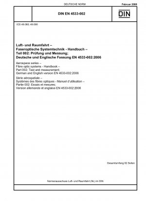 Aerospace series - Fibre optic systems - Handbook - Part 002: Test and measurement; German and English version EN 4533-002:2006