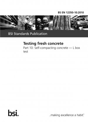 Testing fresh concrete. Part 10:Self-compacting concrete.L box test
