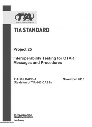 Project 25 Interoperability Testing for OTAR Messages and Procedures