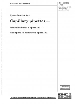 Specification for Capillary pipettes — Microchemical apparatus — Group D : Volumetric apparatus