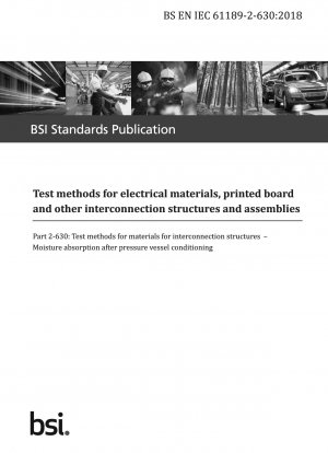 Test methods for electrical materials, printed board and other interconnection structures and assemblies - Test methods for materials for interconnection structures. Moisture absorption after pressure vessel conditioning