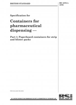 Specification for Containers for pharmaceutical dispensing — Part 1 : Paperboard containers for strip and blister packs