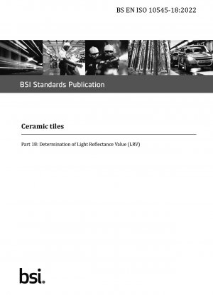 Ceramic tiles - Determination of Light Reflectance Value (LRV)