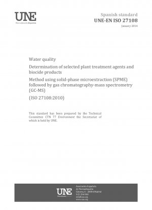 Water quality - Determination of selected plant treatment agents and biocide products - Method using solid-phase microextraction (SPME) followed by gas chromatography-mass spectrometry (GC-MS) (ISO 27108:2010)