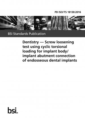 Dentistry. Screw loosening test using cyclic torsional loading for implant body/implant abutment connection of endosseous dental implants