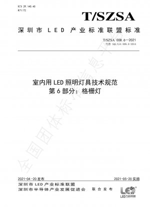 Technical Specifications for LED Lighting Luminaires for Indoor Use Part 6: Grille Lights