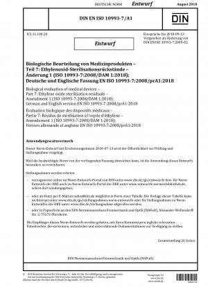 Biological evaluation of medical devices - Part 7: Ethylene oxide sterilization residuals - Amendment 1 (ISO 10993-7:2008/DAM 1:2018); German and English version EN ISO 10993-7:2008/prA1:2018