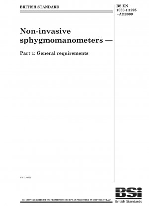 Non - invasive sphygmomanometers — Part 1 : General requirements