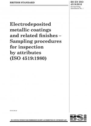 Electrodeposited metallic coatings and related finishes. Sampling procedures for inspection by attributes