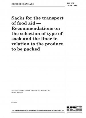 Sacks for the transport offood aid — Recommendations on the selection oftype of sack and the liner in relation to the product to be packed
