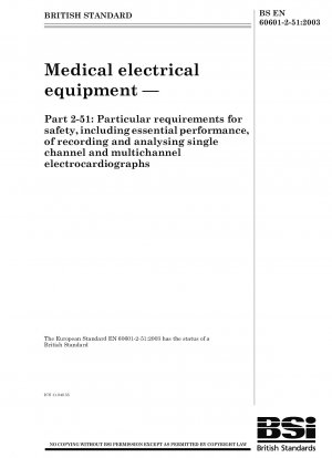 Medical electrical equipment - Particular requirements for safety - Particular requirements for safety, including essential performance, of recording and analysing single channel and multichannel electrocardiographs