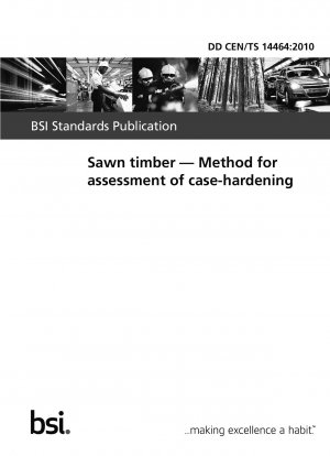 Sawn timber.Method for assessment of case-hardening