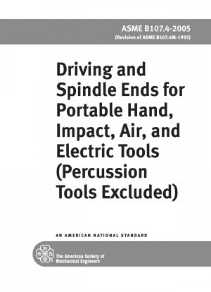 Driving and Spindle Ends for Portable Hand, Impact, Air, and Electric Tools (Percussion Tools Excluded)