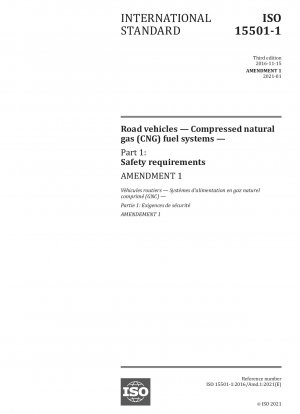 Road vehicles — Compressed natural gas (CNG) fuel systems — Part 1: Safety requirements