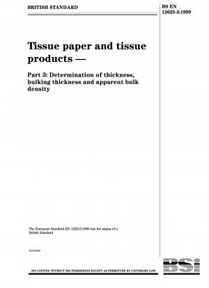 Tissue Paper and Tissue Products - Part 3: Determination of Thickness, Bulking Thickness and Apparent Bulk Density