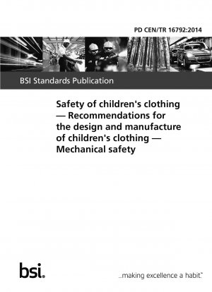 Safety of childrens clothing - Recommendations for the design and manufacture of childrens clothing - Mechanical safety