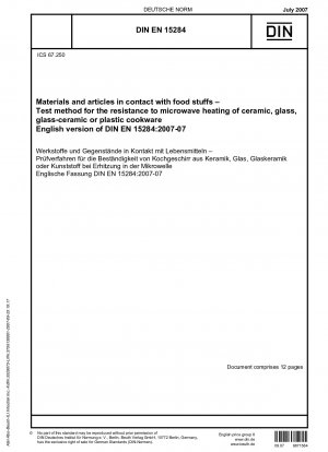Materials and articles in contact with food stuffs - Test method for the resistance to microwave heating of ceramic, glass, glass-ceramic or plastic cookware; German version EN 15284:2007