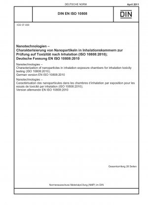 Nanotechnologies - Characterization of nanoparticles in inhalation exposure chambers for inhalation toxicity testing (ISO 10808:2010); German version EN ISO 10808:2010