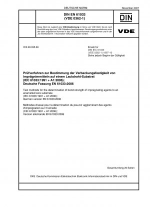Test methods for the determination of bond strength of impregnating agents to an enamelled wire substrate (IEC 61033:1991 + A1:2006); German version EN 61033:2006
