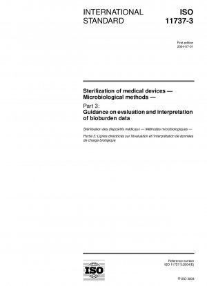 Sterilization of medical devices - Microbiological methods - Part 3: Guidance on evaluation and interpretation of bioburden data
